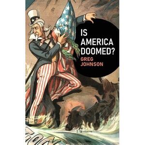 Is America Doomed? -- Greg Johnson